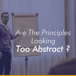 Are The Principles Looking Too Abstract?