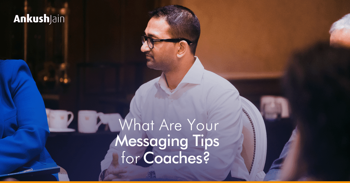 What Are Your Messaging Tips for Coaches? | 3 Principles Coaching